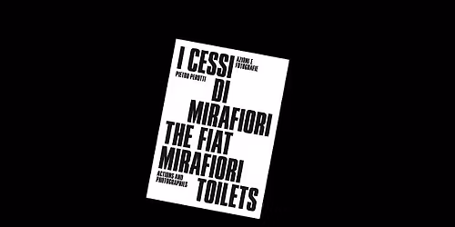 SPRINT25\/Compulsive Archive presentano: I CESSI DI MIRAFIORI Talk\/Screening