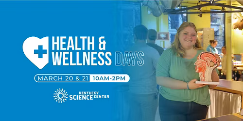 \u2764\ufe0f\u200d\ud83e\ude79 FREE Health & Wellness Days\ud83e\ude7a\u2695\ufe0fat Kentucky Science Center