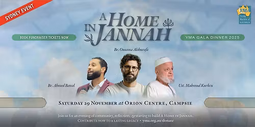 A HOME IN JANNAH: A Fundraiser for YMA's Markaz (SYDNEY)