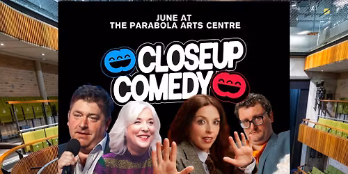 CLOSEUP COMEDY at the Parabola Arts Centre with Bridget Christie