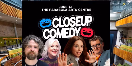 CLOSEUP COMEDY at the Parabola Arts Centre with Bridget Christie