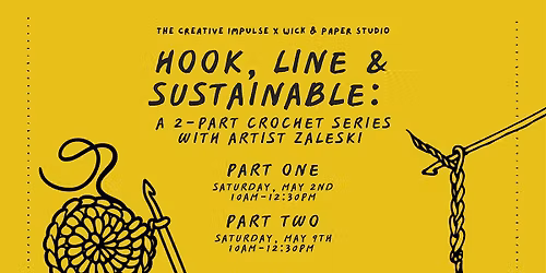 Hook, Line, & Sustainable: A Two-Part Crochet Series