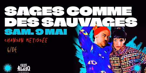 Sages commes des Sauvages + Enkou & Didou