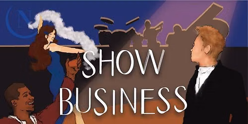 SHOW BUSINESS w\/ Max Wellman & Napoleon Douglas, feat. Benny Benack