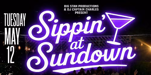 SIPPIN' AT SUNDOWN w\/CAPTAIN CHARLES AFTER WORK - TUES. 05\/12 @ XCAPE