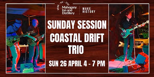 Sunday Session with Coastal Drift Trio 
