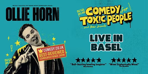 Ollie Horn (UK): "Comedy for Toxic People" live in Basel