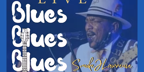 LIVE BLUES BY SMOKE J LAWRENCE