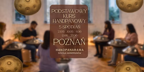 Podstawowy Kurs Handpanowy  || POZNA\u0143 || Drum Yoga  || Handpanarama