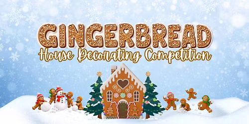 Gingerbread House Decorating Competition