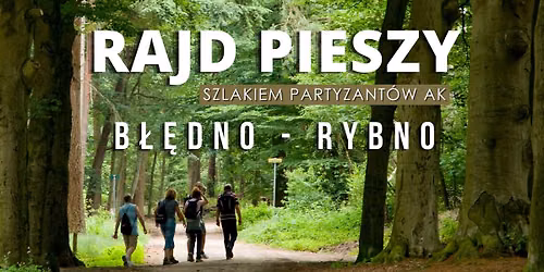 Rajd pieszy Szlakiem Partyzant\u00f3w AK: B\u0142\u0119dno - Rybno
