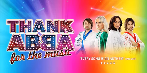 THANK ABBA FOR THE MUSIC