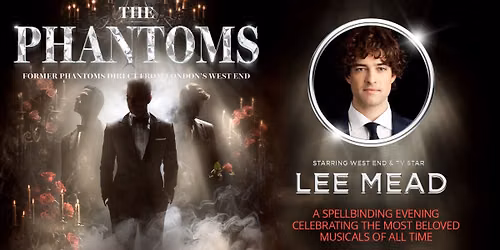 The Phantoms starring Lee Mead