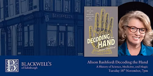 Alison Bashford: Decoding the Hand