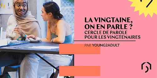 La vingtaine, on en parle ?