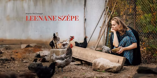 Martin McDonagh: Leenane sz\u00e9pe - Szigligeti T\u00e1rsulat