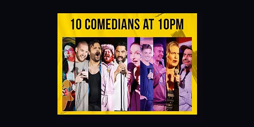 10 Comedians at 10PM