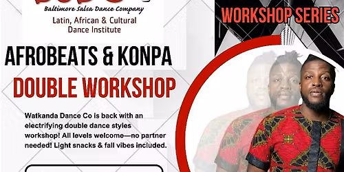 Afrobeats & Konpa with Watkanda Dance Co! BSDC Fall Workshop Series!
