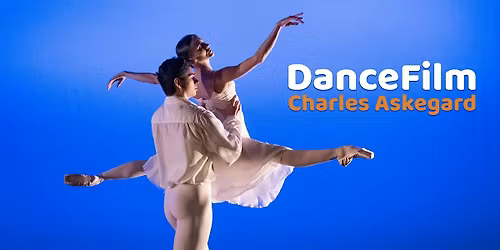 DanceFilm with Charles Askegard