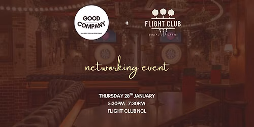Newcastle Networking Event: Good Company @ Flight Club