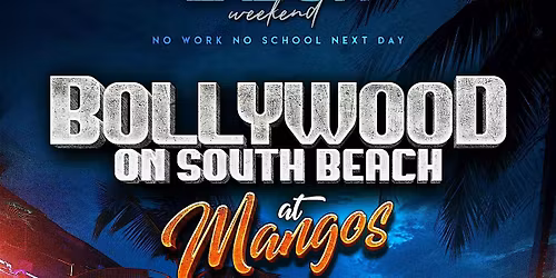 MIAMI BOLLYWOOD ON SOUTH BEACH @MANGO'S