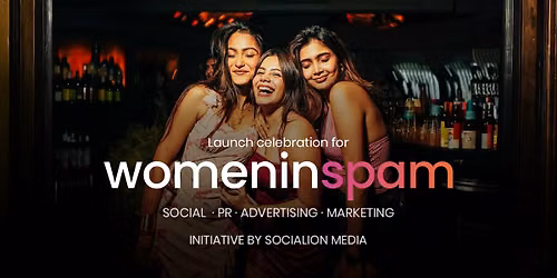 Celebrating the Women in SPAM (Social, PR, Advertising & Marketing)