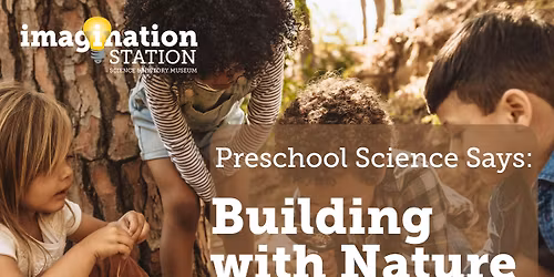 Preschool Science Says: Building with Nature