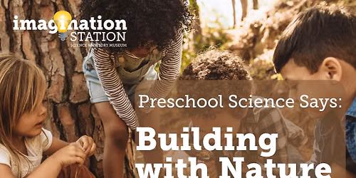 Preschool Science Says: Building with Nature