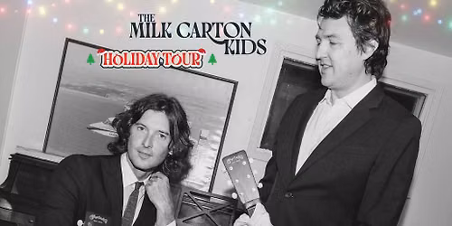 The Milk Carton Kids \u2014 Lost Cause Lover Fool Holiday Tour, with special guest Vera Sola