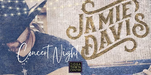 Tioga Concert - Jamie Davis