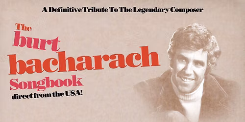 The Burt Bacharach Songbook (Direct from the U.S) | Flamingos Live | Tue 27th Oct 2pm