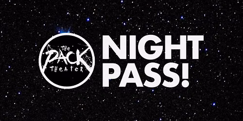 NIGHT PASS WEDNESDAY: All Shows