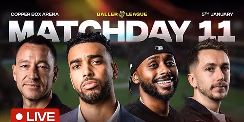 Baller League UK - Season 3 - Matchday 9 at Copper Box Arena