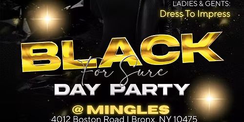 BLACK For Sure Day Party @ MINGLES