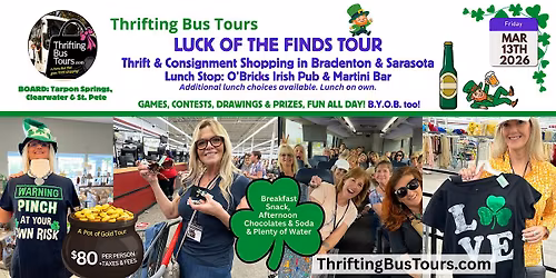 3/13 Luck of the Finds Thrifting Bus Board Tarpon Sprgs, Clwr, St. Pete