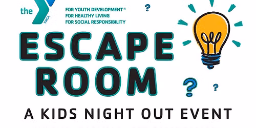 Escape Room, A Kids Night Out Event