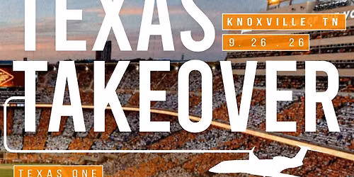 Texas Takeover - Texas FB vs. Univ. of Tennessee (RSVP thru idonate link)