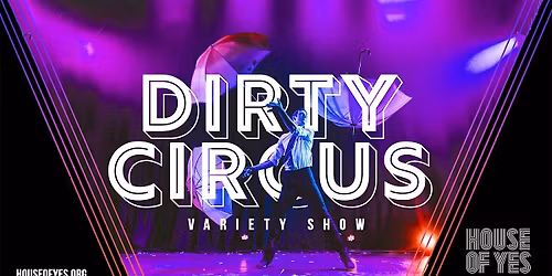 DIRTY CIRCUS \u00b7 Variety Show