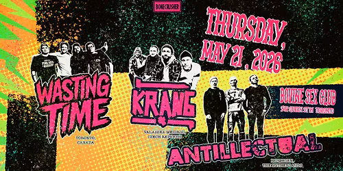 Wasting Time, Krang & Antillectual \u2014 Melodic Punk Triple\u2011Bill