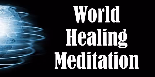 World Healing Meditation