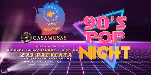 90\u2019s POP NIGHT \u2022 \u00a1NUEVA TEMPORADA!