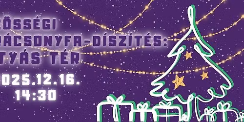 \ud83c\udf84K\u00f6z\u00f6ss\u00e9gi kar\u00e1csonyfa-d\u00edsz\u00edt\u00e9s a M\u00e1ty\u00e1s t\u00e9ren\ud83c\udf84