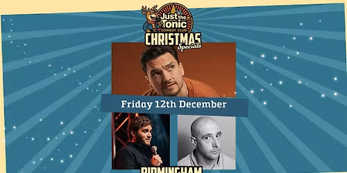 Just The Tonic Birmingham Christmas Comedy Special