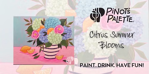 Citrus Summer Blooms Paint and Sip Afternoon