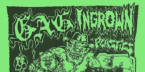 GAG + Ingrown + No Laughing Matter