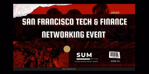 San Francisco Tech & Finance Networking Event