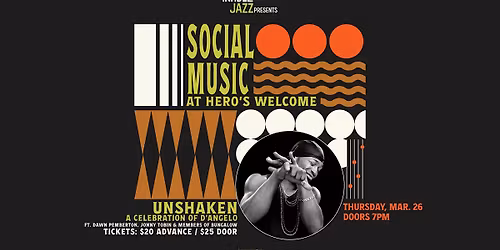 Infidels Jazz Presents: Unshaken - Celebration of D'Angelo @ Hero's Welcome
