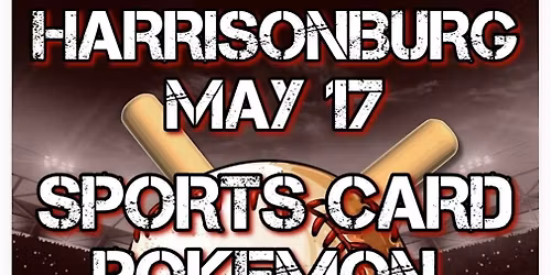 Harrisonburg Sports Cards, Pok\u00e9mon, TCG, & Hobby Event