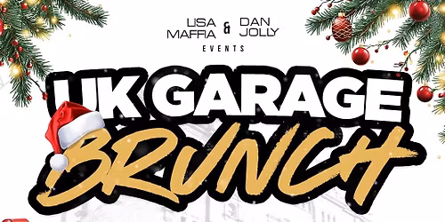 UK GARAGE BRUNCH - XMAS SPECIAL