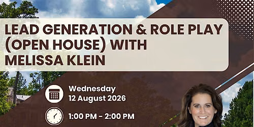 Lead Generation & Role Play (Open House) with Melissa